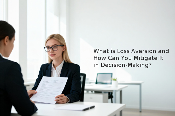 What is Loss Aversion and How Can You Mitigate It in Decision-Making ...