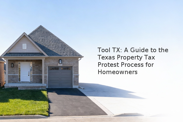Tool TX: A Guide to the Texas Property Tax Protest Process for ...
